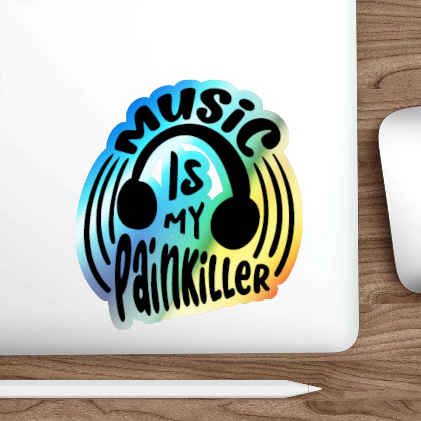 Music Is My Painkiller Holographic Sticker- Die-cut Stickers-EDM-House Music-Music Lover-EDM Decal-Music Festival-