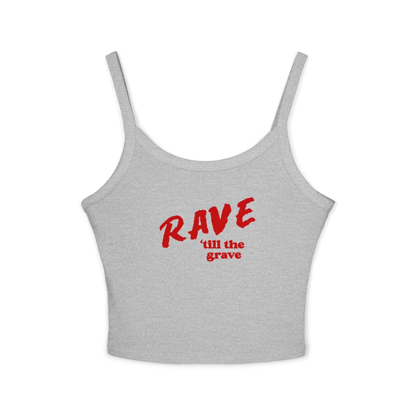 Rave Till The Grave Spaghetti Strap Tank Top