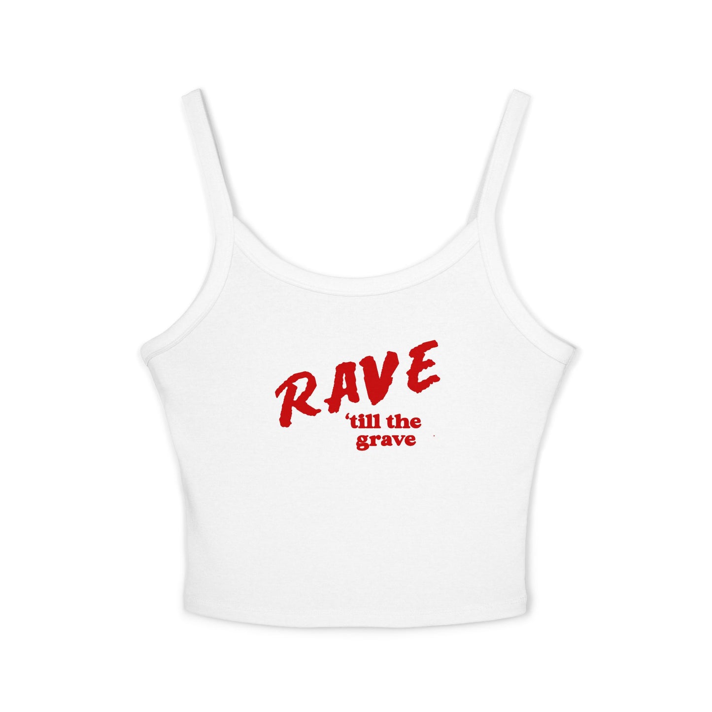 Rave Till The Grave Spaghetti Strap Tank Top