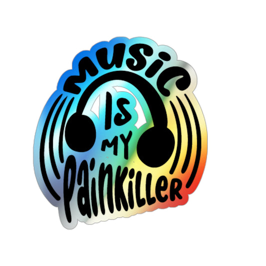 Music Is My Painkiller Holographic Sticker- Die-cut Stickers-EDM-House Music-Music Lover-EDM Decal-Music Festival-