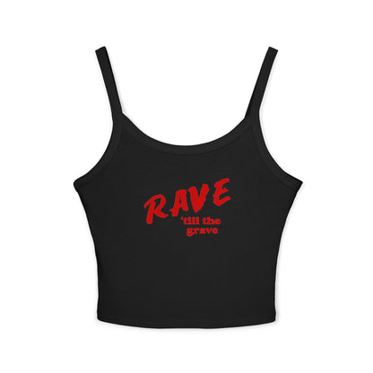 Rave Till The Grave Spaghetti Strap Tank Top
