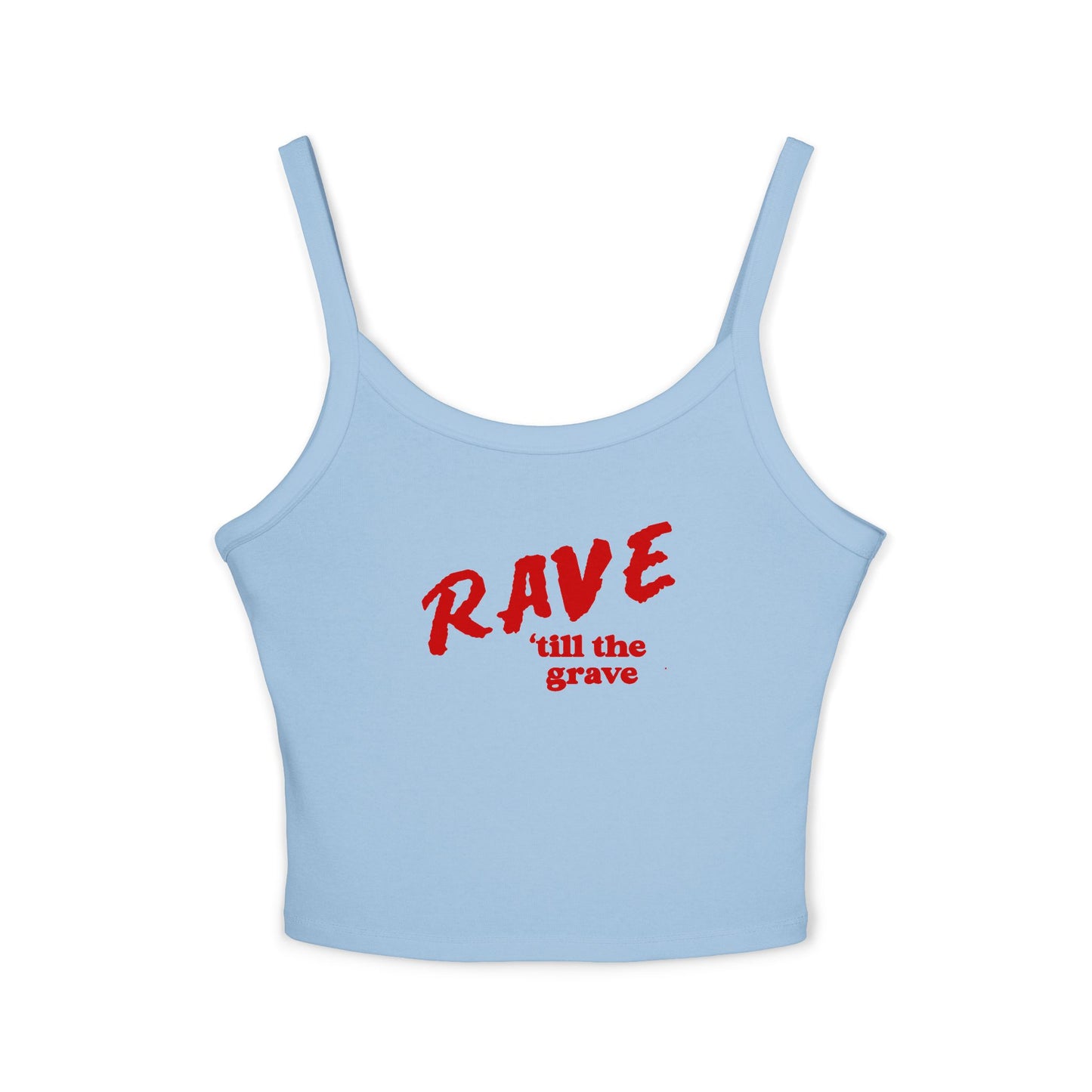 Rave Till The Grave Spaghetti Strap Tank Top