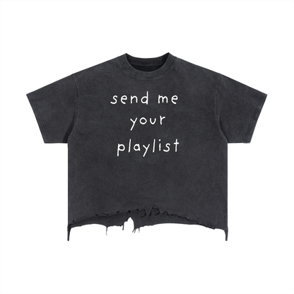 Send Me Your Playlist Vintage Wash Boxy Distressed Hem T-Shirt