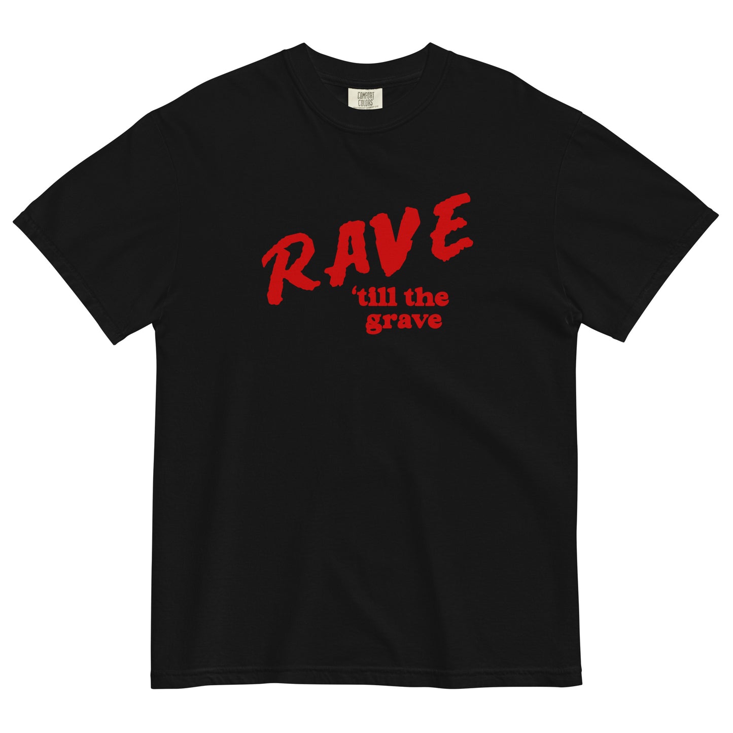 Rave Till The Grave T-shirt