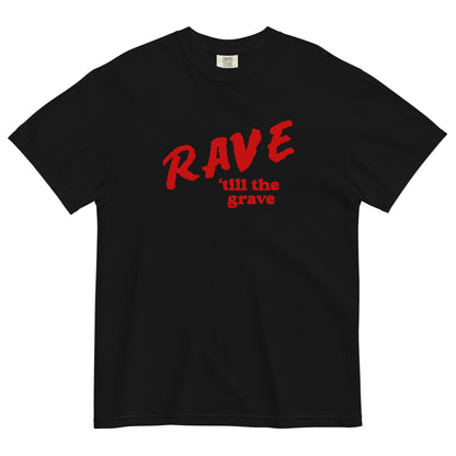 Rave Till The Grave T-shirt
