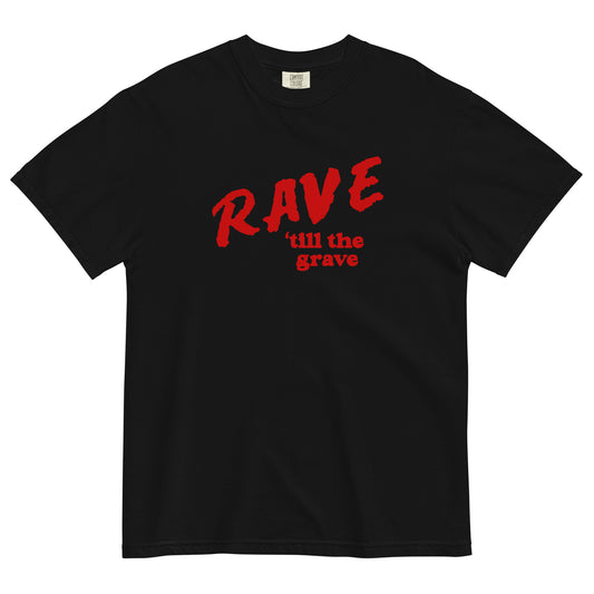 Rave Till The Grave T-shirt