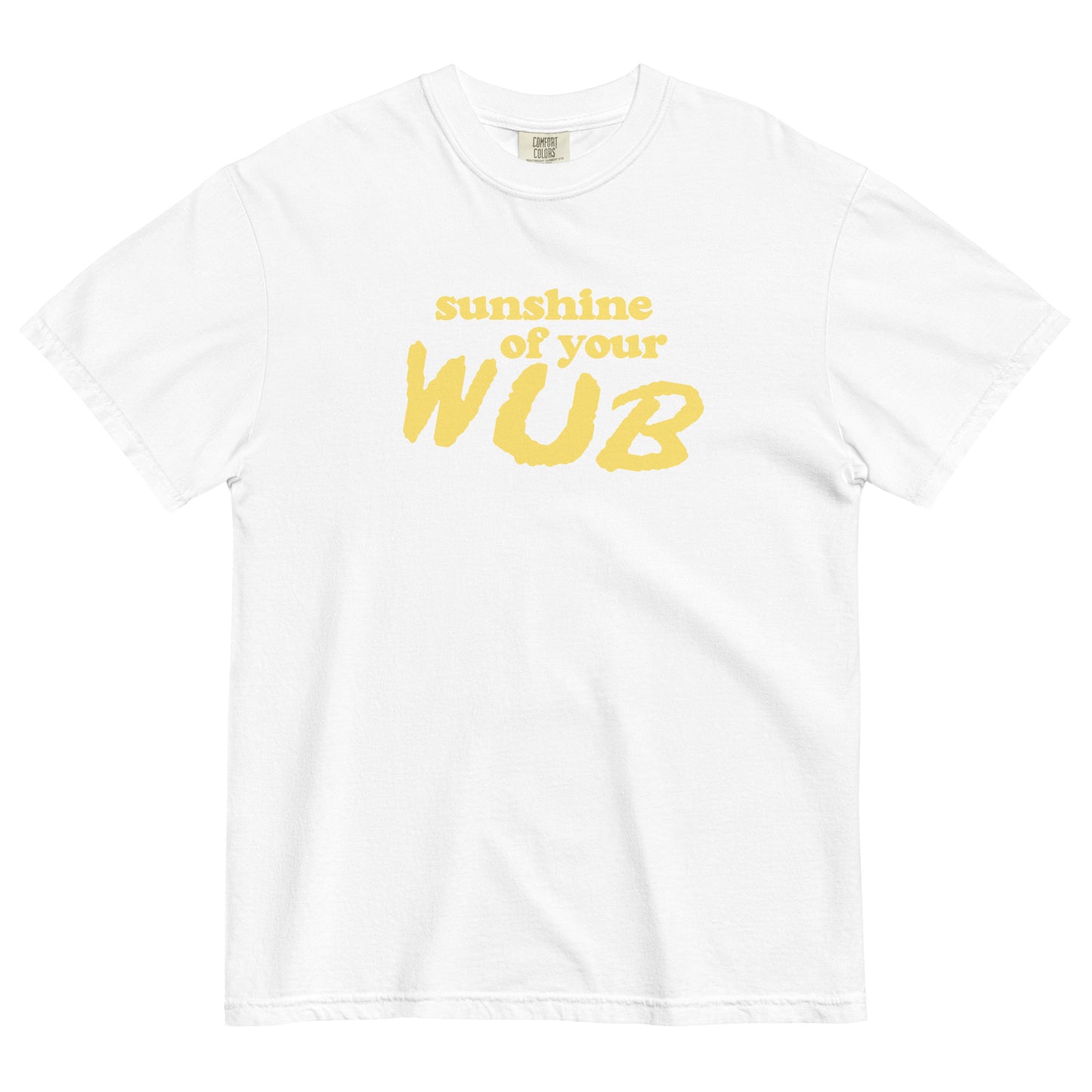 Sunshine Of Your Wub T-Shirt